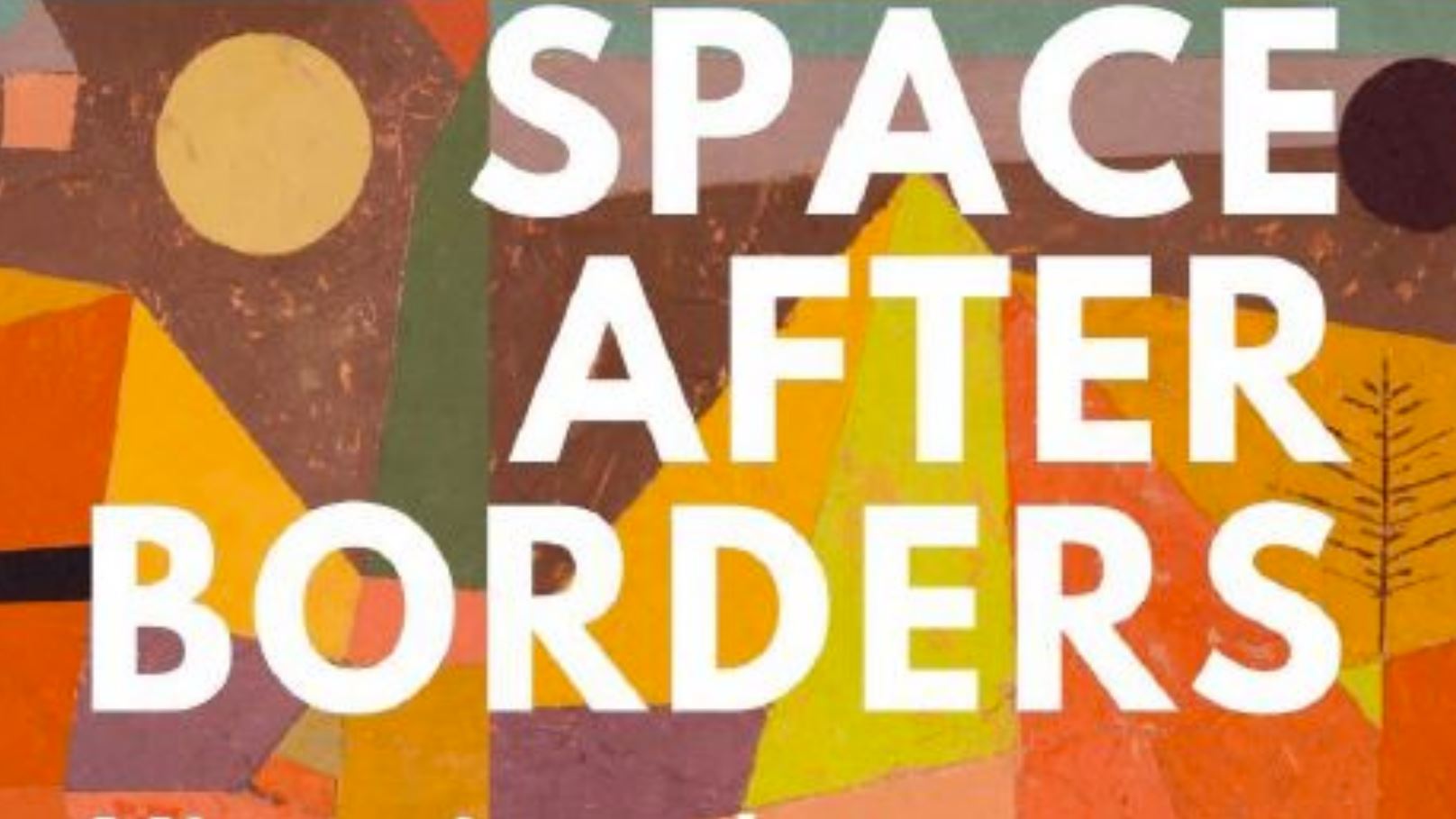 Summer School &quot;Space After Borders: Migrazione, letteratura, traduzione&quot;